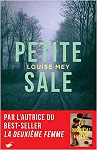 Petite Sale par Louise Mey