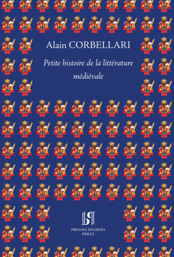 Petite histoire de la littrature mdivale par Alain Corbellari