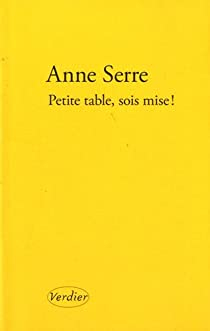 Petite table, sois mise ! par Anne Serre