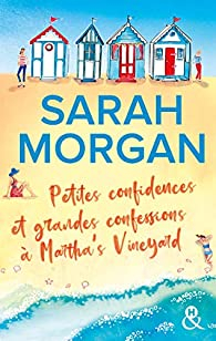 Petites confidences et grandes confessions  Martha\'s Vineyard par Sarah Morgan