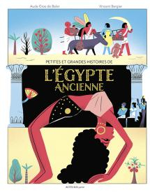 Petites et grandes histoires de l'Egypte ancienne par Aude Gros de Beler