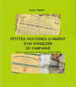 Petites histoires d'argent d'un banquier de campagne par Andr Piron (II)