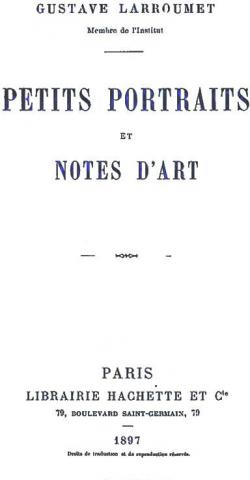 Petits Portraits Et Notes d'Art par Gustave Larroumet