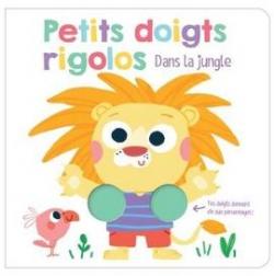 Petits doigts rigolos : Dans la jungle par Editions Tam Tam
