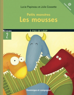 Petits monstres : Les mousses par Lucie Papineau