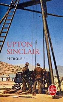 Ptrole ! par Upton Sinclair