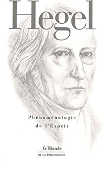 Phénoménologie de l'Esprit par Georg Wilhelm Friedrich Hegel