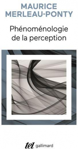 Phnomnologie de la perception par Maurice Merleau-Ponty