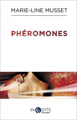 Pheromones par Marie-Line Musset