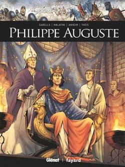 Ils ont fait l'Histoire, tome 30 : Philippe Auguste par Mathieu Gabella