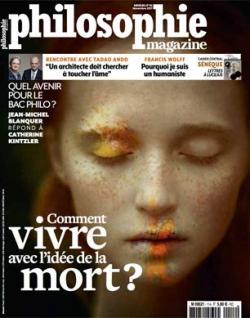 Philosophie magazine, n114 : Comment vivre avec l'ide de la Mort par Philosophie Magazine