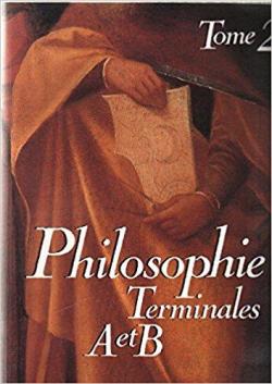 Philosophie, tome 2 : Philosophie, terminales A et B par Elisabeth Clment