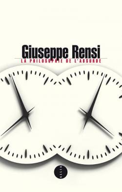 Philosophie de l'Absurde (la) Nouvelle Édition par Giuseppe Rensi