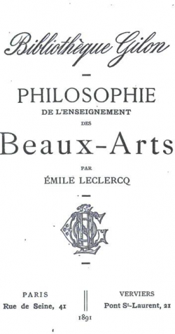 Philosophie de l'enseignement des Beaux-Arts par mile Leclercq