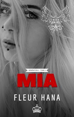 Phoenix Ashes, tome 3.5: Mia par Fleur Hana