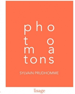 Photomatons par Sylvain Prudhomme