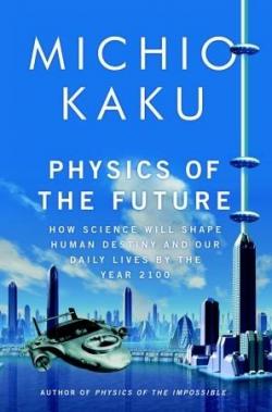 Physics of the Future par Michio Kaku