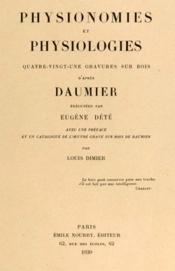 Physionomies et physiologies, quatre-vingt-une gravure sur bois d'aprs Daumier par Eugne Dt par Louis Dimier
