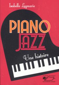 Piano Jazz : Une histoire par Leymarie