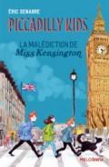 Piccadilly Kids, tome 2 :  La maldiction de Miss Kensington par ric Senabre