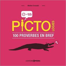 Pictologies : 100 proverbes en bref par Civaschi