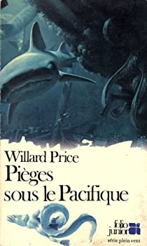 Piges sous le Pacifique par Willard Price