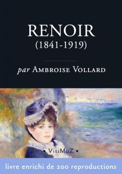 Pierre-Auguste Renoir : Sa vie et son oeuvre par Ambroise Vollard