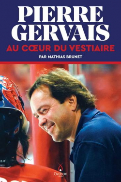 Pierre Gervais : Au coeur du vestiaire par Mathias Brunet