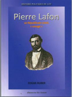 Pierre Lafon, un Républicain Lotois 'enragé' par Edgar Auber