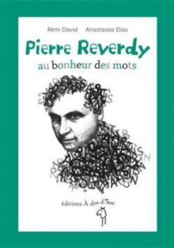 Pierre Reverdy : Au bonheur des mots par Rmi David