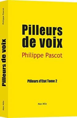 Pilleurs de voix par Philippe Pascot