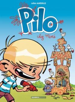 Pilo, tome 2 : Pilo chez mémé par Julien Mariolle
