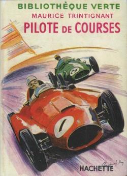 Pilote de Courses par Maurice Trintignant