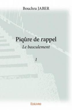 Piqure de Rappel, tome 1 par Bouchra Jaber