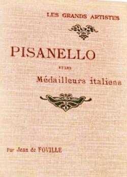Les Grands Artistes : Pisanello et les Médailleurs Italiens par Jean de Foville