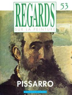 Regards sur la peinture, n53 : Pissarro par Revue Regards sur la Peinture