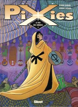 Pixies, tome 2 : Le roi des ombres par Pierre Dubois