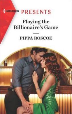 Playing the Billionaire's Game par Pippa Roscoe