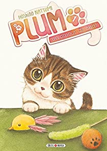 Plum, un amour de chat, tome 1 par Hoshino Natsumi