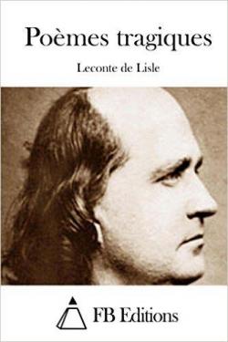 Poemes Tragiques par Charles-Marie Leconte de Lisle