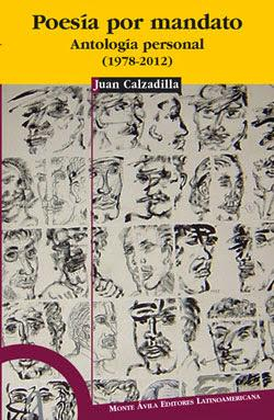 Poesa por mandato : Antologa personal 1978-2012 par Juan Calzadillas