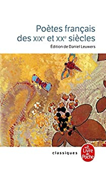 Potes franais des XIXe et XXe sicles par Daniel Leuwers