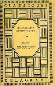 Potes franais du XIXe sicle, tome 3 : Potes romantiques par Maurice Levaillant