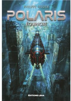 Polaris - Cycle Azure, tome 3 : Equinoxe par Philippe Tessier