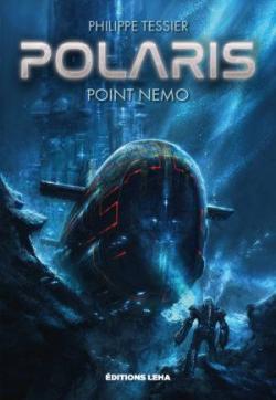 Polaris - Cycle Azure, tome 1 : Point Nemo par Philippe Tessier