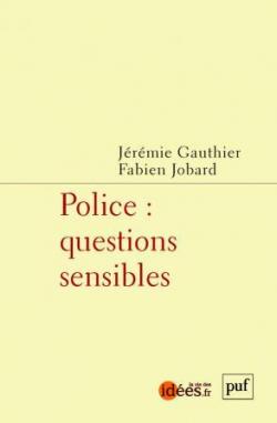 Police : questions sensibles par Fabien Jobard