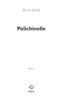 Polichinelle par Pierric Bailly