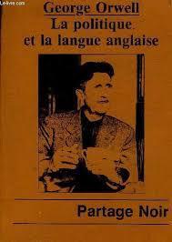 Politics and the English Language par George Orwell