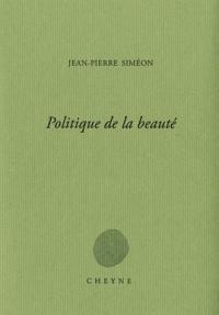 Politique de la beaut par Jean-Pierre Simon