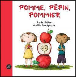 Pomme, ppin, pommier par Paule Brire